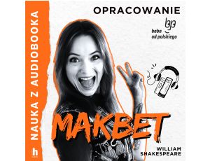 Makbet – lektura z opracowaniem