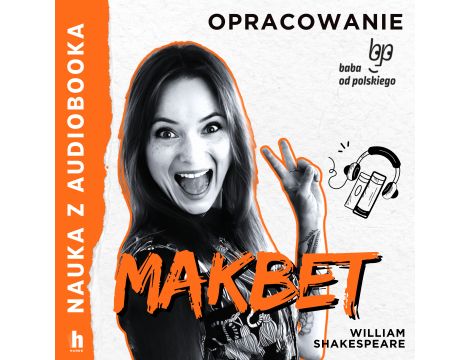 Makbet – lektura z opracowaniem