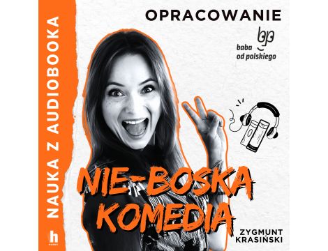 Nie - boska komedia – lektura z opracowaniem