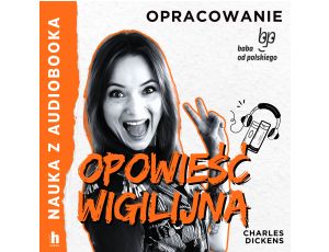 Opowieść wigilijna – lektura z opracowaniem