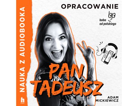 Pan Tadeusz – lektura z opracowaniem