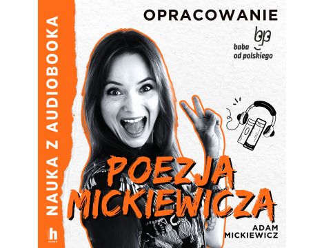 Poezja Mickiewicza – lektura z opracowaniem