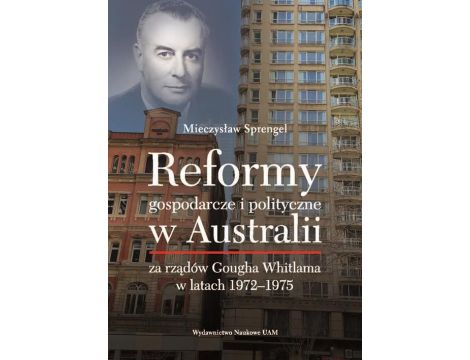 Reformy gospodarcze i polityczne w Australii za rządów Gougha Whitlama w latach 1972–1975