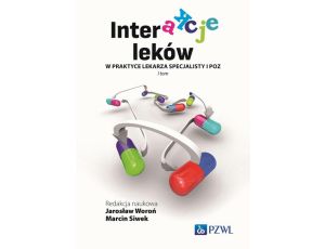 Interakcje leków w praktyce lekarza specjalisty i lekarza POZ