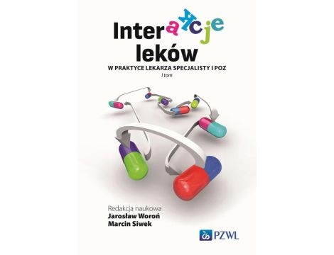 Interakcje leków w praktyce lekarza specjalisty i lekarza POZ