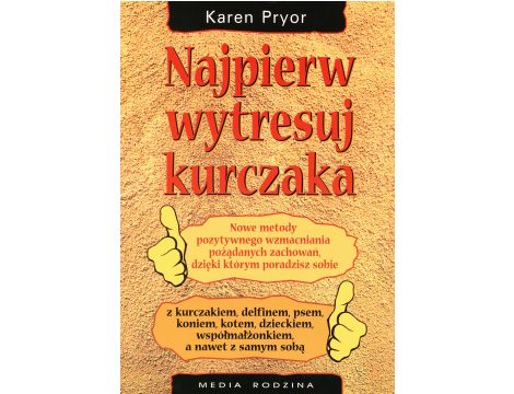 Najpierw wytresuj kurczaka