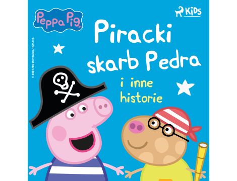 Świnka Peppa - Piracki skarb Pedra i inne historie