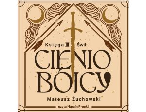 Cieniobójcy. Księga III. Świt. Księga III. Świt