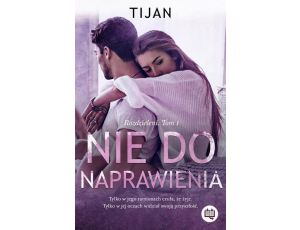 Nie do naprawienia. Rozdzieleni. Tom 1