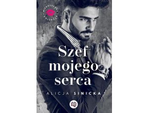 Szef mojego serca. Niegrzeczna kolekcja. Tom 1