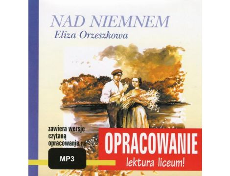 Eliza Orzeszkowa "Nad Niemnem" - opracowanie