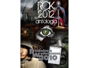 Rok 2012. Antologia
