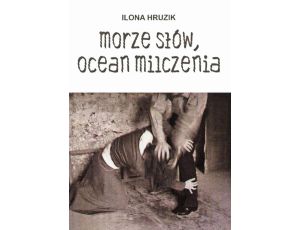 Morze słów, ocean milczenia