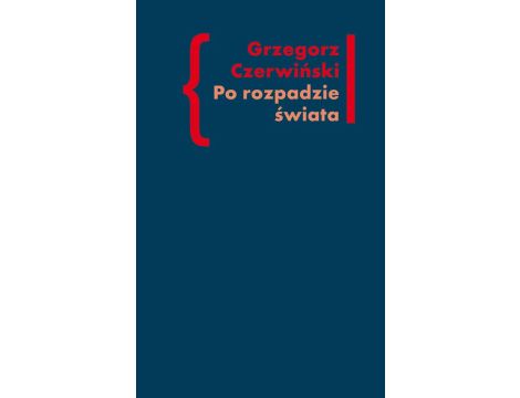 Po rozpadzie świata O przestrzeni artystycznej w prozie Włodzimierza Odojewskiego