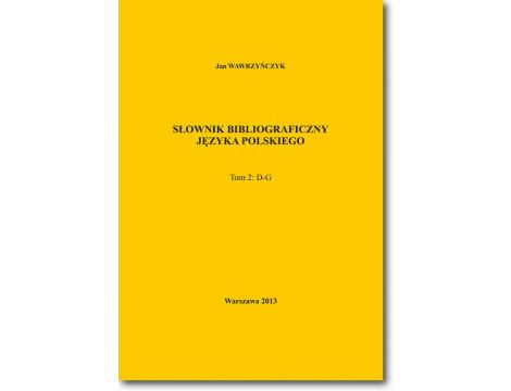 Słownik bibliograficzny języka polskiego Tom 2 (D-G)