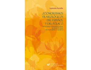 Zoomorfismos fraseológicos del español y del polaco: un estudio contrastivo desde el punto de vista de la lingüística cultural