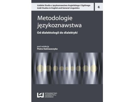 Metodologie językoznawstwa 4 Od dialektologii do dialektyki