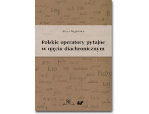 Polskie operatory pytajne w ujęciu diachronicznym
