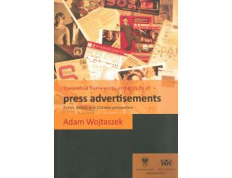 Theoretical frameworks in the study of press advertisements: Polish, English and Chinese perspective