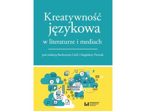 Kreatywność językowa w literaturze i mediach