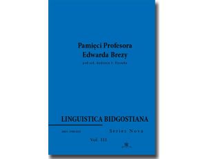 Linguistica Bidgostiana. Series nova. Vol. 3. Pamięci Profesora Edwarda Brezy