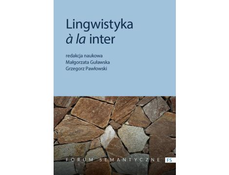 Lingwistyka à la inter Status i perspektywy badań interdyscyplinarnych