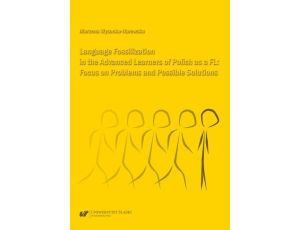 Language Fossilization in the Advanced Learners of Polish as a FL: Focus on Problems and Possible Solutions