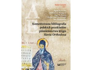 Komentowana bibliografia polskich przekładów piśmiennictwa kręgu Slavia Orthodoxa Series Ceranea, tom 7