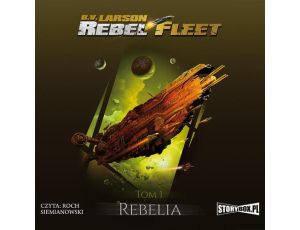 Rebel Fleet. Tom 1. Rebelia