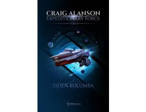 Expeditionary Force. Tom 1. Dzień Kolumba