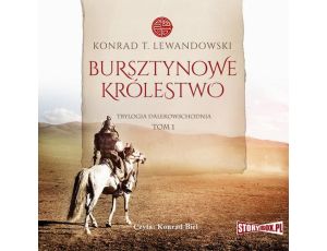 Trylogia dalekowschodnia. Tom 1. Bursztynowe królestwo