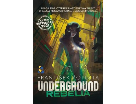 Underground. Rebelia