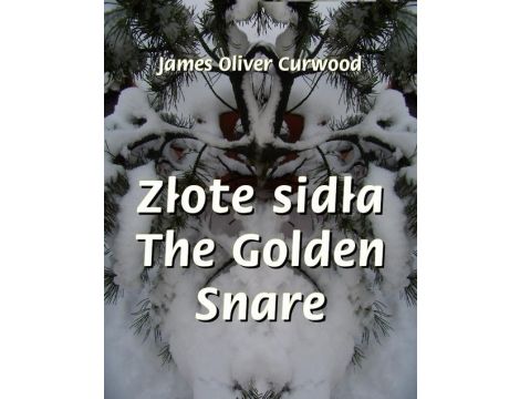 Złote sidła. The Golden Snare