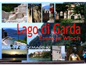 Lago di Garda Esencja Włoch