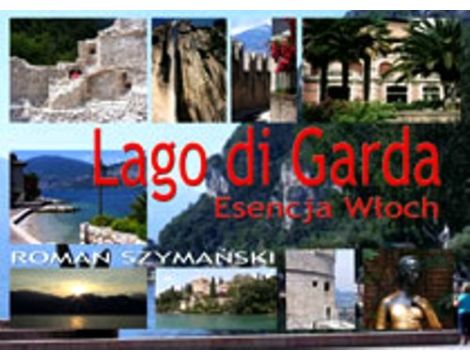 Lago di Garda Esencja Włoch
