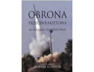 Obrona przeciwrakietowa w polskiej perspektywie