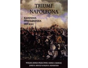 Triumf Napoleona Kampania frydlandzka 1807 roku