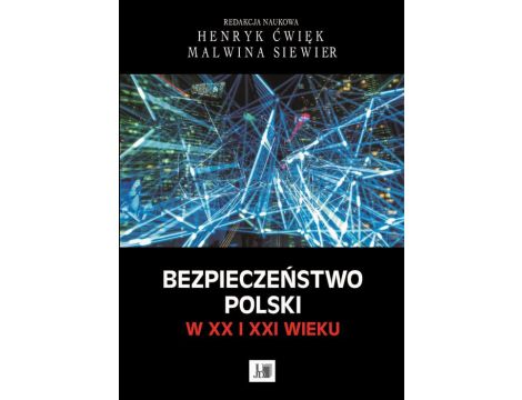 Bezpieczeństwo Polski w XX i XXI wieku