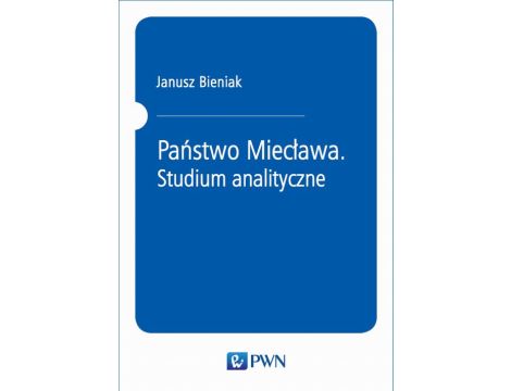 Państwo Miecława. Studium analityczne