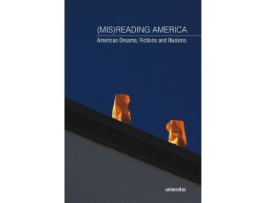 (Mis)Reading America American Dreams, Fictions and Illusions