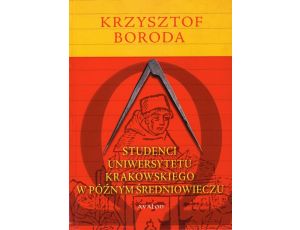 Studenci Uniwersytetu Krakowskiego w późnym średniowieczu