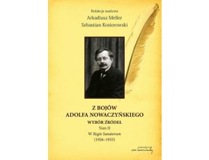 Z bojów Adolfa Nowaczyńskiego Wybór źródeł Tom 2 W Regio Sanatorum (1926-1933)