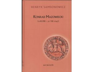 Konrad Mazowiecki 1187/88 - 31 VIII 1247