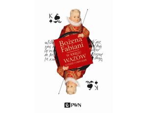 W kręgu Wazów. Ludzie i obyczaje