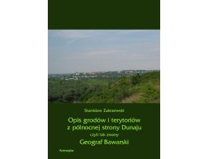 Opis grodów i terytoriów z północnej strony Dunaju czyli tak zwany Geograf Bawarski