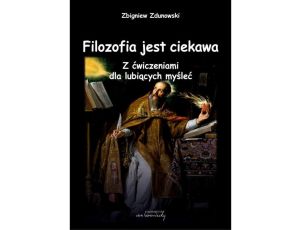 Filozofia jest ciekawa. Z ćwiczeniami dla lubiących myśleć