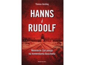 Hanns i Rudolf Niemiecki Żyd poluje na komendanta Auschwitz