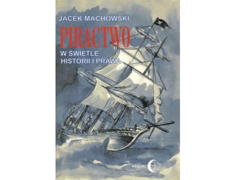 Piractwo w świetle historii i prawa