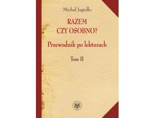 Razem czy osobno? Przewodnik po lekturach. T. 2