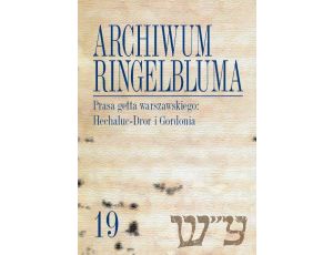 Archiwum Ringelbluma. Konspiracyjne Archiwum Getta Warszawy. Tom 19, Prasa getta warszawskiego: Hech